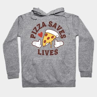 Pizza Saves Lives Hoodie